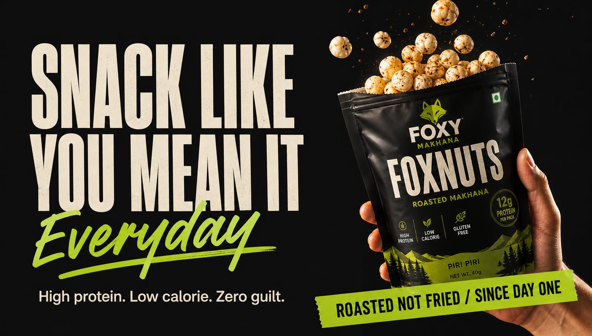 Snack like you mean it everyday — high protein roasted makhana